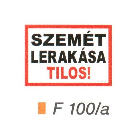 Szemét lerakása tilos! F100/A