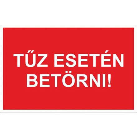 Tűz esetén betörni tábla, utánvilágító TB-02702